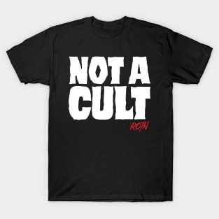 Not A Cult! T-Shirt